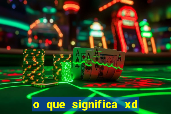 o que significa xd em jogos